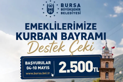 Bursa Büyükşehir’den emeklilere bayram desteği başvuruları başladı